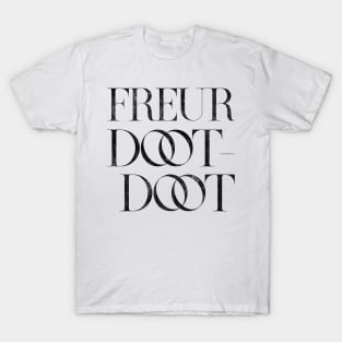 Freur Doot Doot T-Shirt